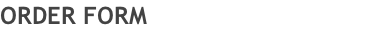 ORDER FORM